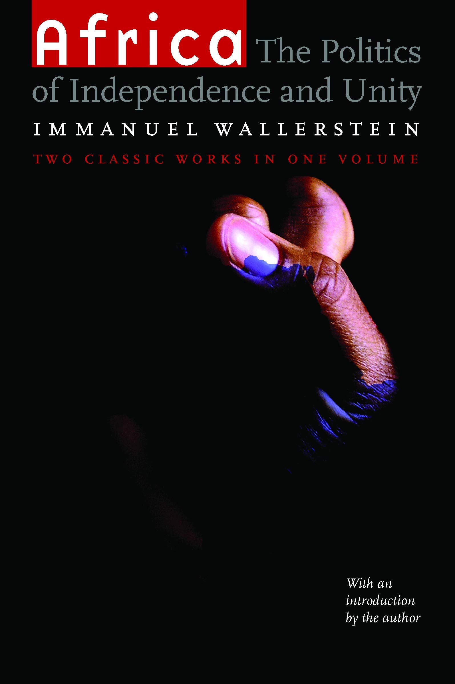 Africa: The Politics of Independence And Unity book
