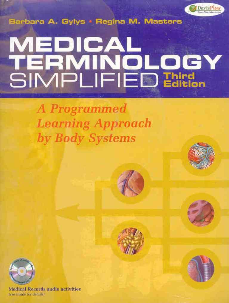 Medical Terminology Simplified/ Taber's Cyclopedic Medical Dictionary 20th Edition: A Programmed Learning Approach By Body Systems Medicine