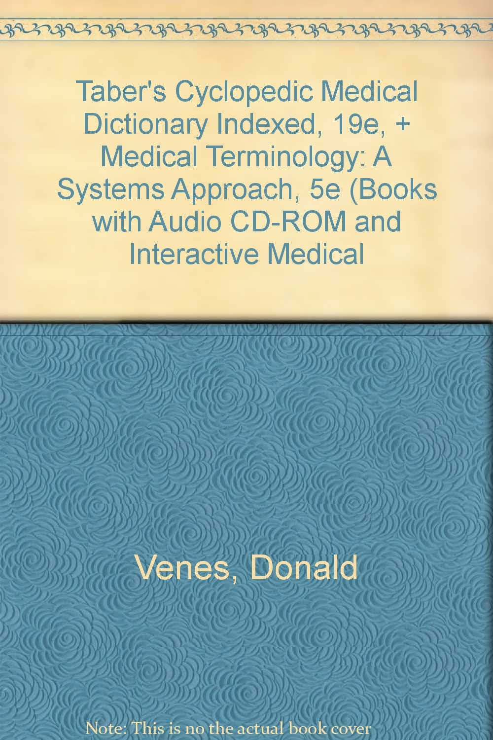Taber's Cyclopedic Medical Dictionary Indexed, 19e, + Medical Terminology: A Systems Approach, 5e (Books with Audio CD-ROM and Interactive Medical Books