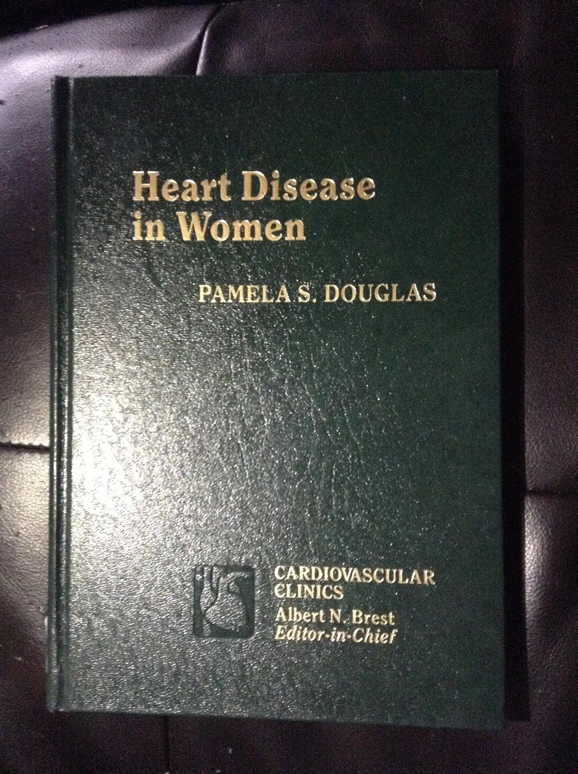Heart Disease in Women (Cardiovascular Clinics) Medicine