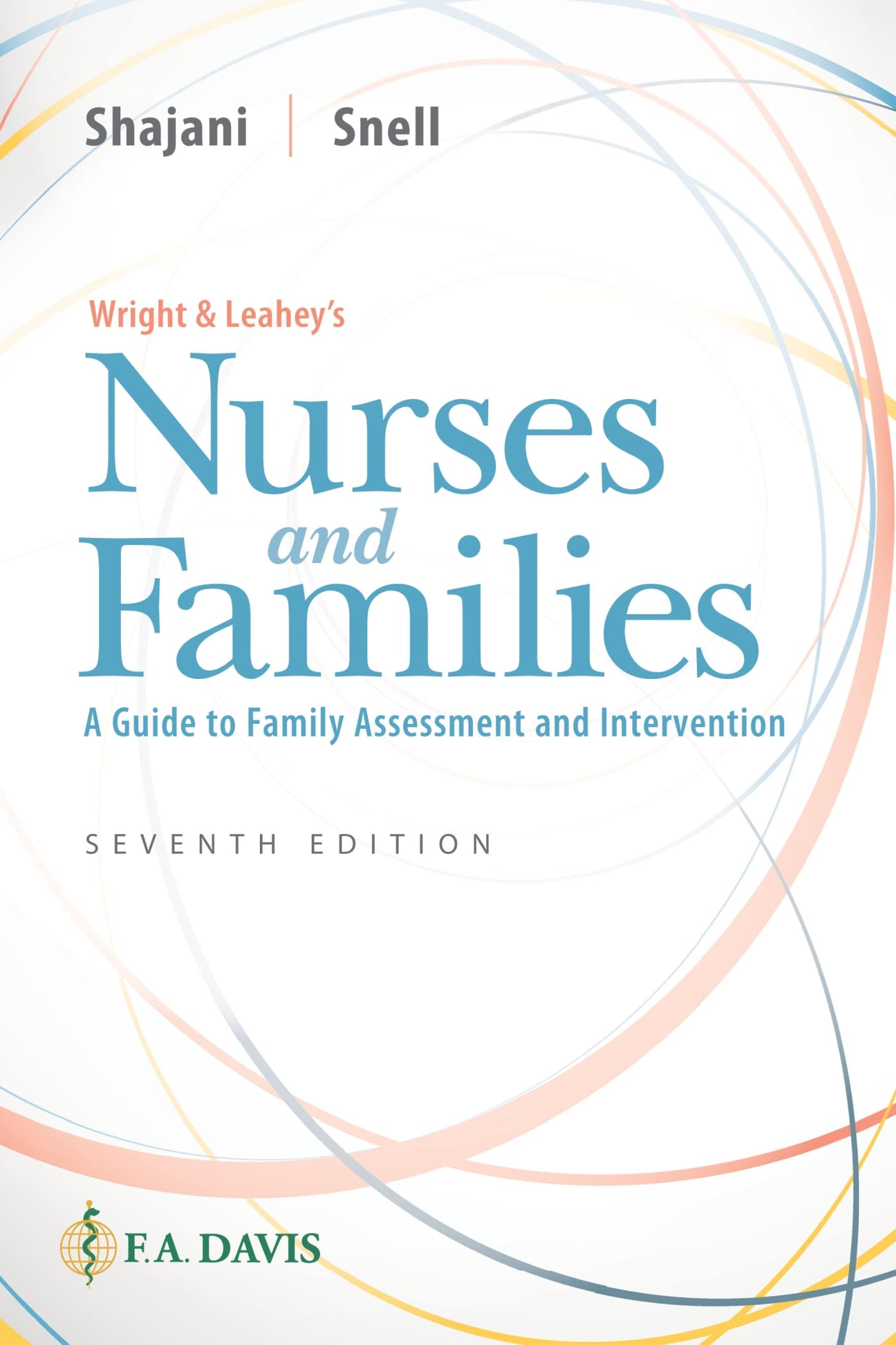 Wright & Leahey's Nurses and Families: A Guide to Family Assessment and Intervention Medicine