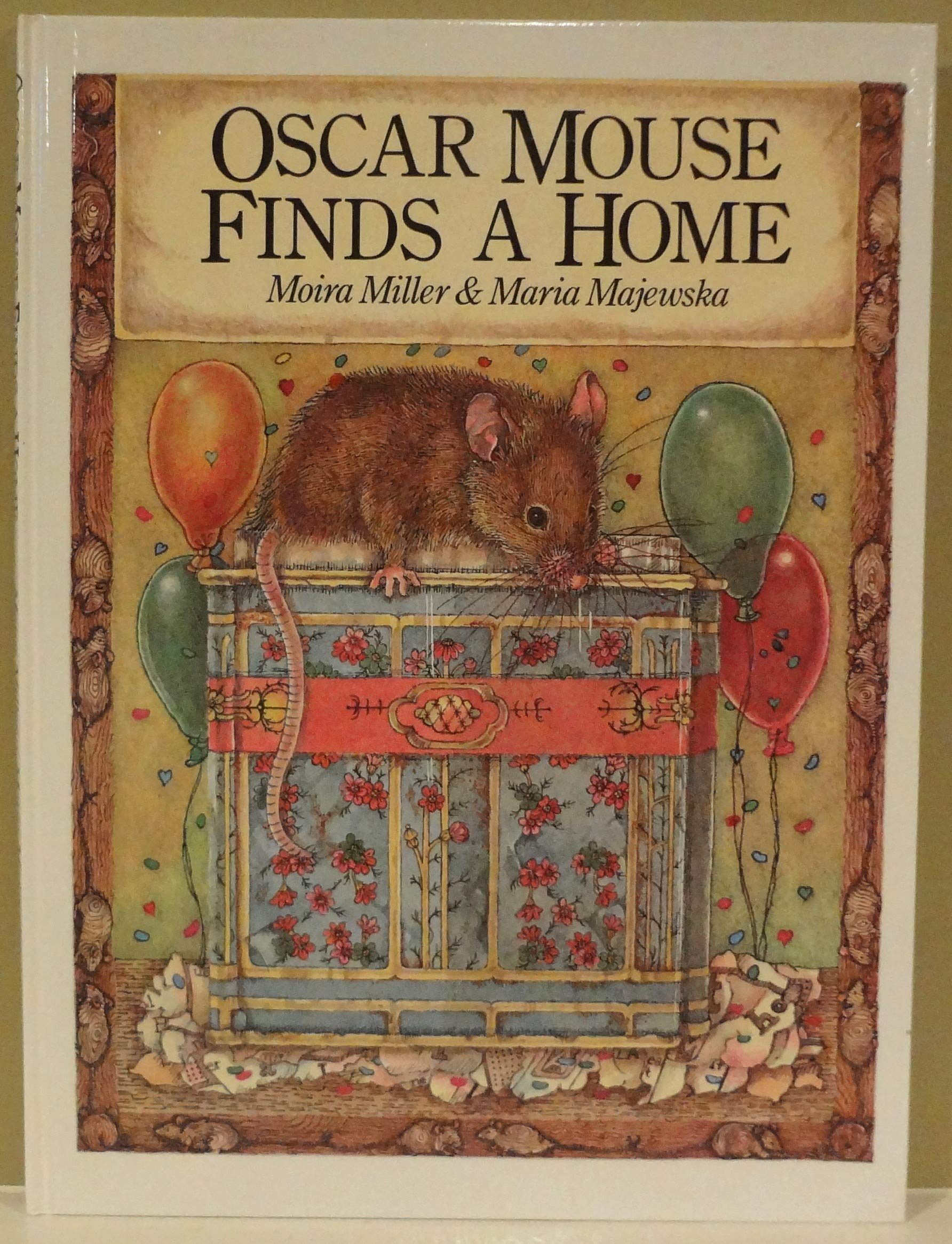 Miller & Majewska : Oscar Mouse Finds A Home (Hbk) Novels & Short Stories
