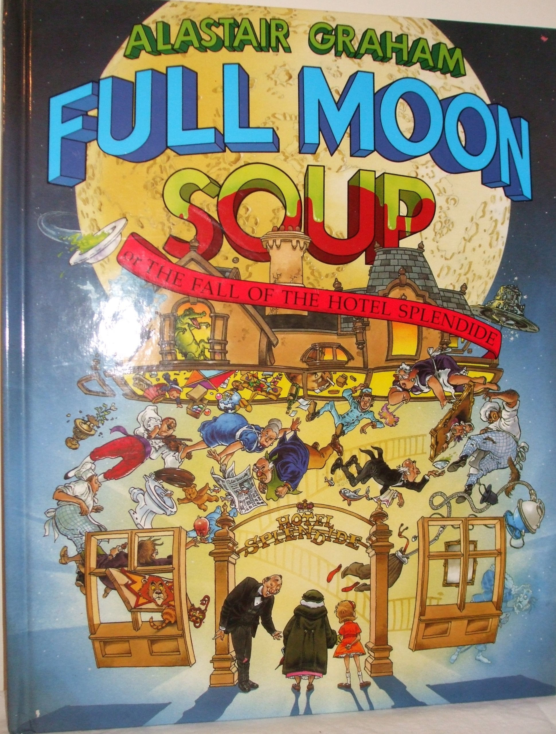 Full Moon Soup: Or the Fall of the Hotel Splendide Novels & Short Stories