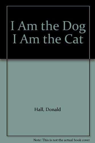 I Am the Dog I Am the Cat Novels & Short Stories