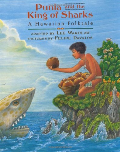 Punia And the King of the Sharks: A Hawaiian Folktale Fairy Tales & Legends