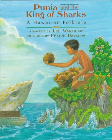 Punia And the King of the Sharks (Lib): A Hawaiian Folktale Novels & Short Stories