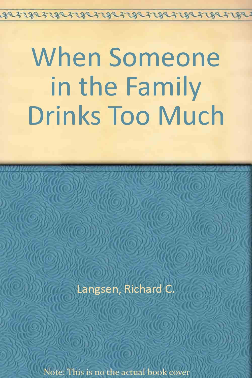 When Someone in the Family Drinks Too Much Books