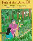 The Path of the Quiet Elk: A Native American Alphabet Book Novels & Short Stories
