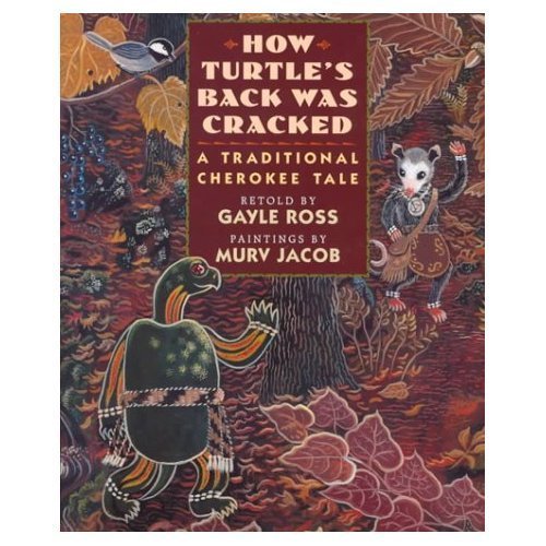 How Turtle's Back Was Cracked: A Traditional Cherokee Tale Books