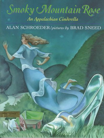 Smoky Mountain Rose: An Appalachian Cinderella Fairy Tales & Legends