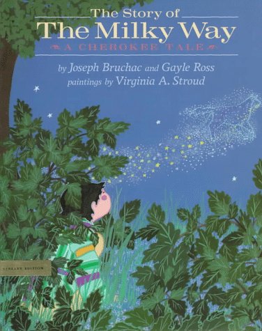 The Story of the Milky Way: A Cherokee Tale Fairy Tales & Legends
