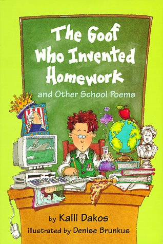 The Goof Who Invented Homework: And Other School Poems Non-fiction
