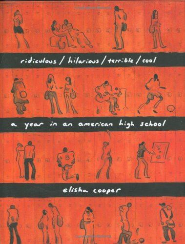 Ridiculous/Hilarious/Terrible/Cool: A Year in an American High School Education