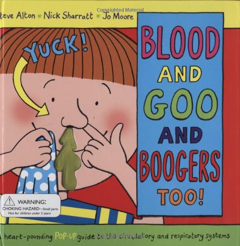 Blood and Goo and Boogers Too! book