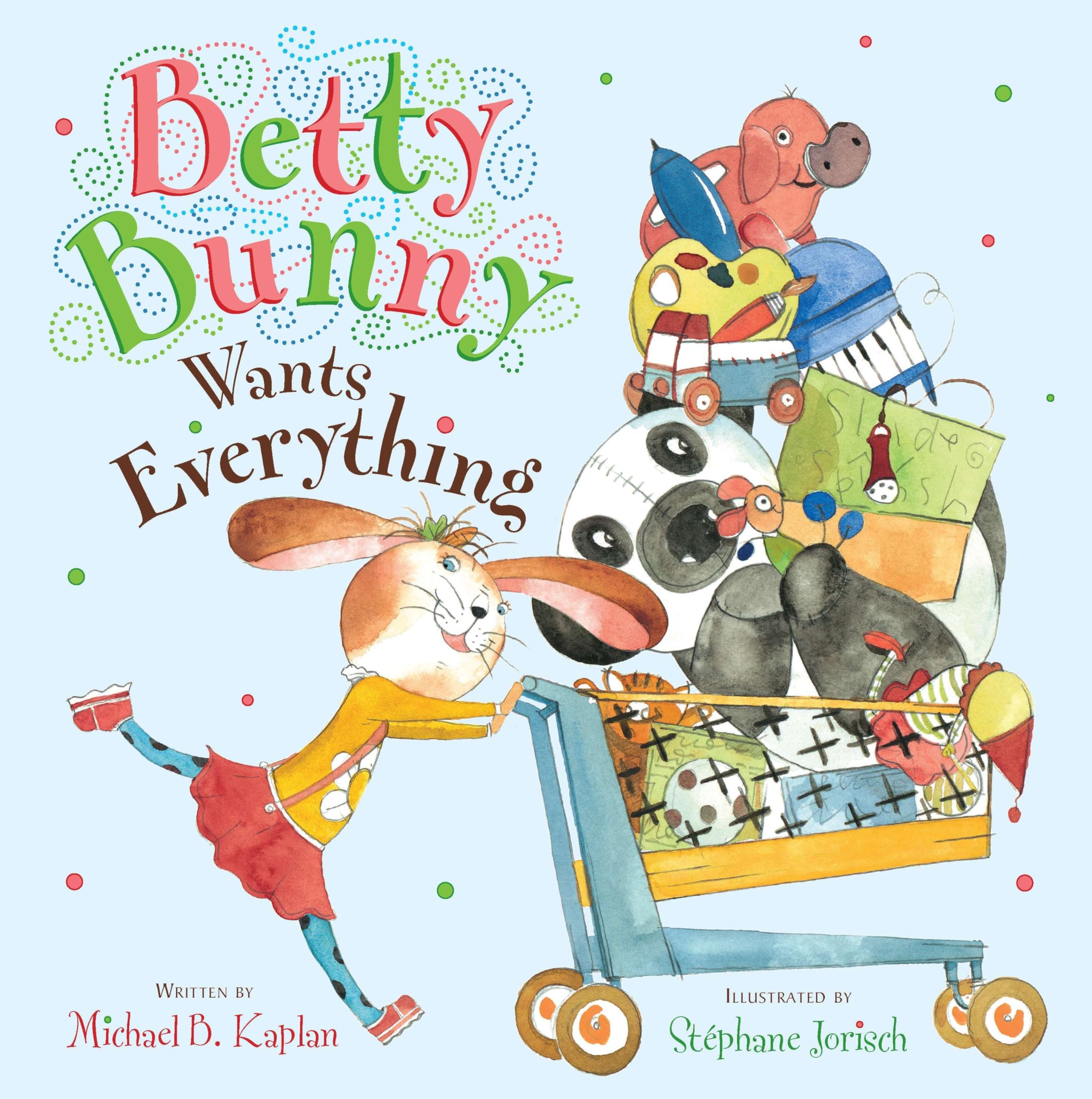 Betty Bunny Wants Everything Parents & Children