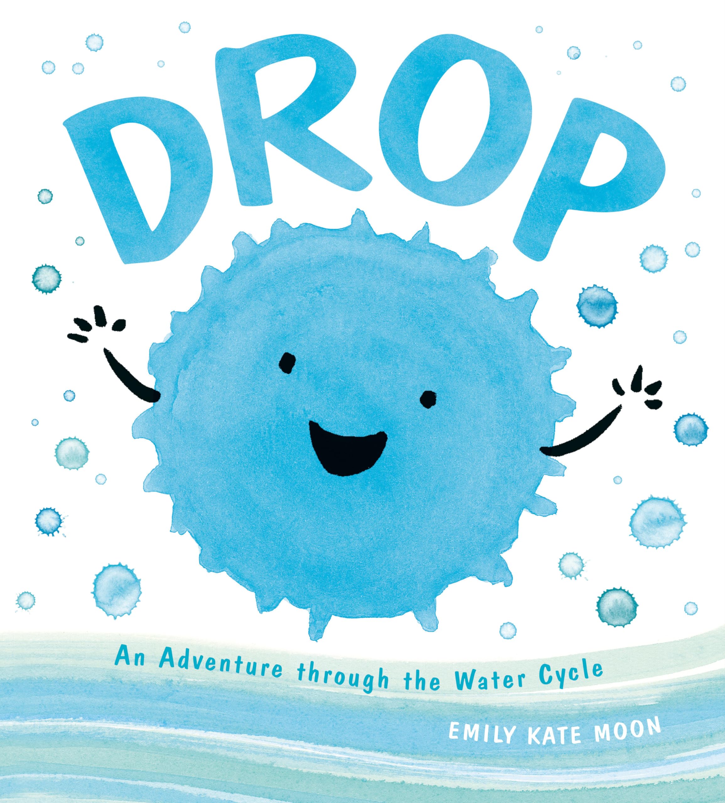 Drop: An Adventure through the Water Cycle (A Science Pals Book, Band 1) Non-fiction