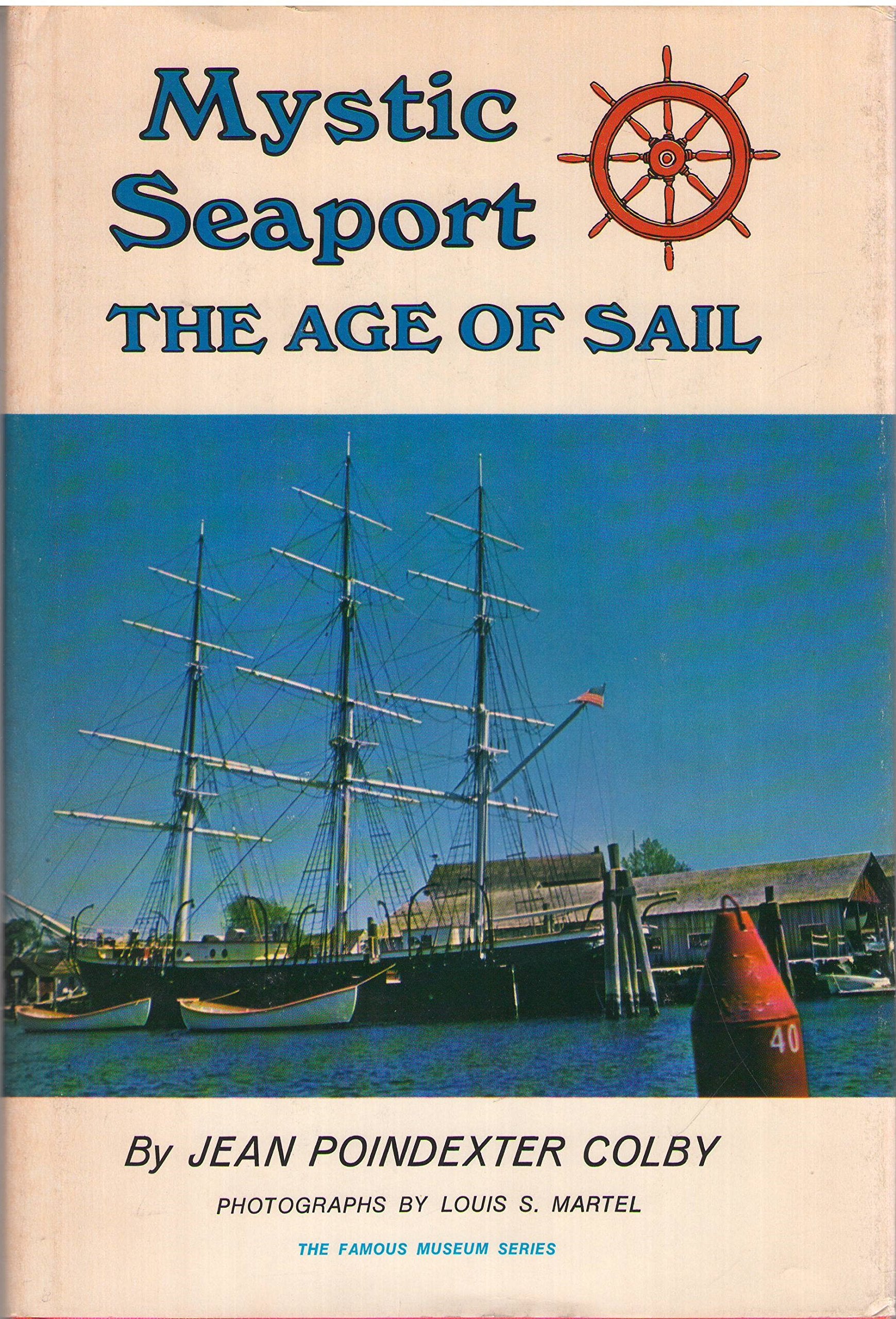 Mystic Seaport;: The Age of Sail (Famous museum series) book