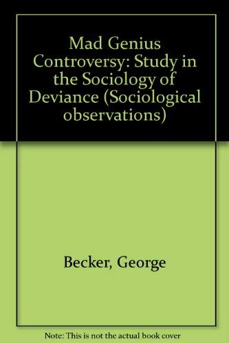 Mad Genius Controversy: Study in the Sociology of Deviance Social Sciences