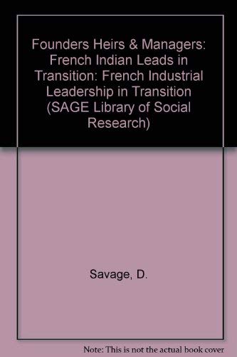 Founders Heirs & Managers: French Indian Leads In Transition (SAGE Library of Social Research, Band 91) Business, Finance & Career