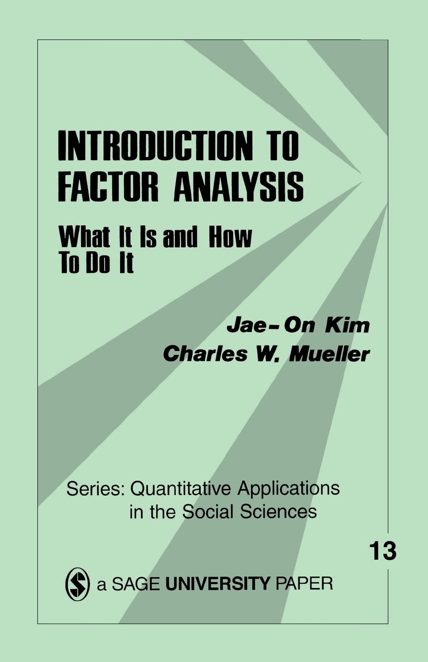 Introduction to Factor Analysis: What It Is and How To Do It (Quantitative Applications in the Social Sciences) Natural Sciences