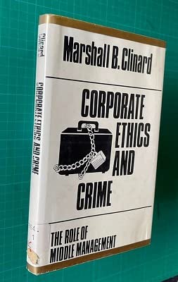 Corporate Ethics and Crime: The Role of Middle Management Law