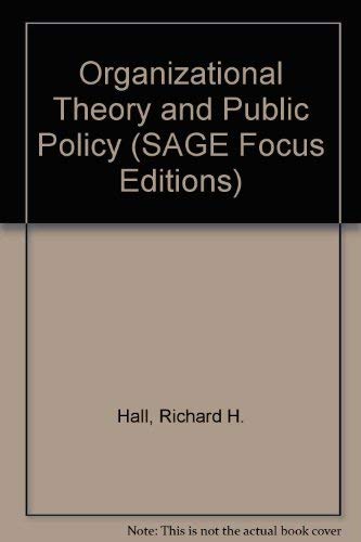 Organizational Theory and Public Policy (Sage Focus Editions) Business, Finance & Career