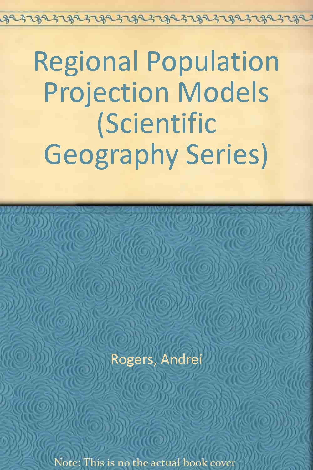 Regional Population Projection Models (Scientific Geography Series) Social Sciences