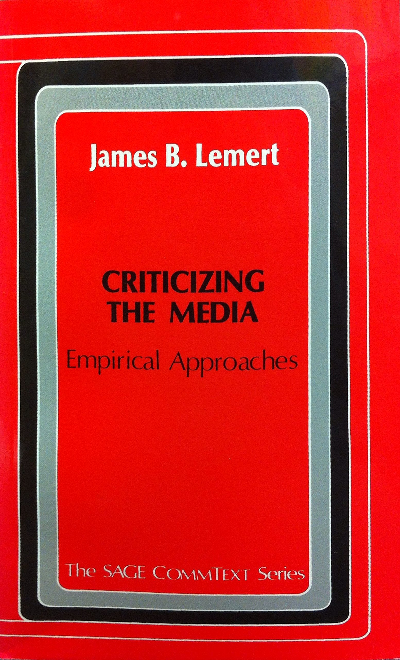 Criticizing the Media: Empirical Approaches (Commtext Series) Media & Communication