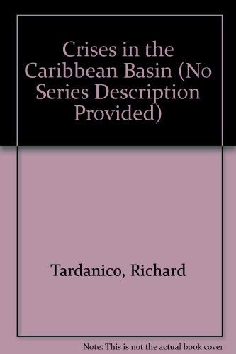 Crises in the Caribbean Basin (Studies in International Political Economy) Social Sciences