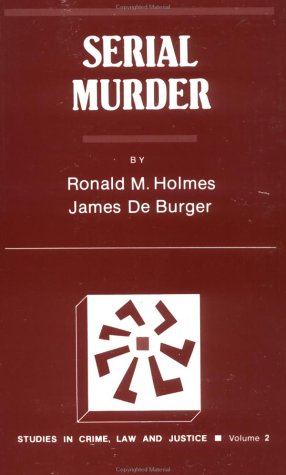 Serial Murder (Studies in Crime, Law, and Criminal Justice) Law
