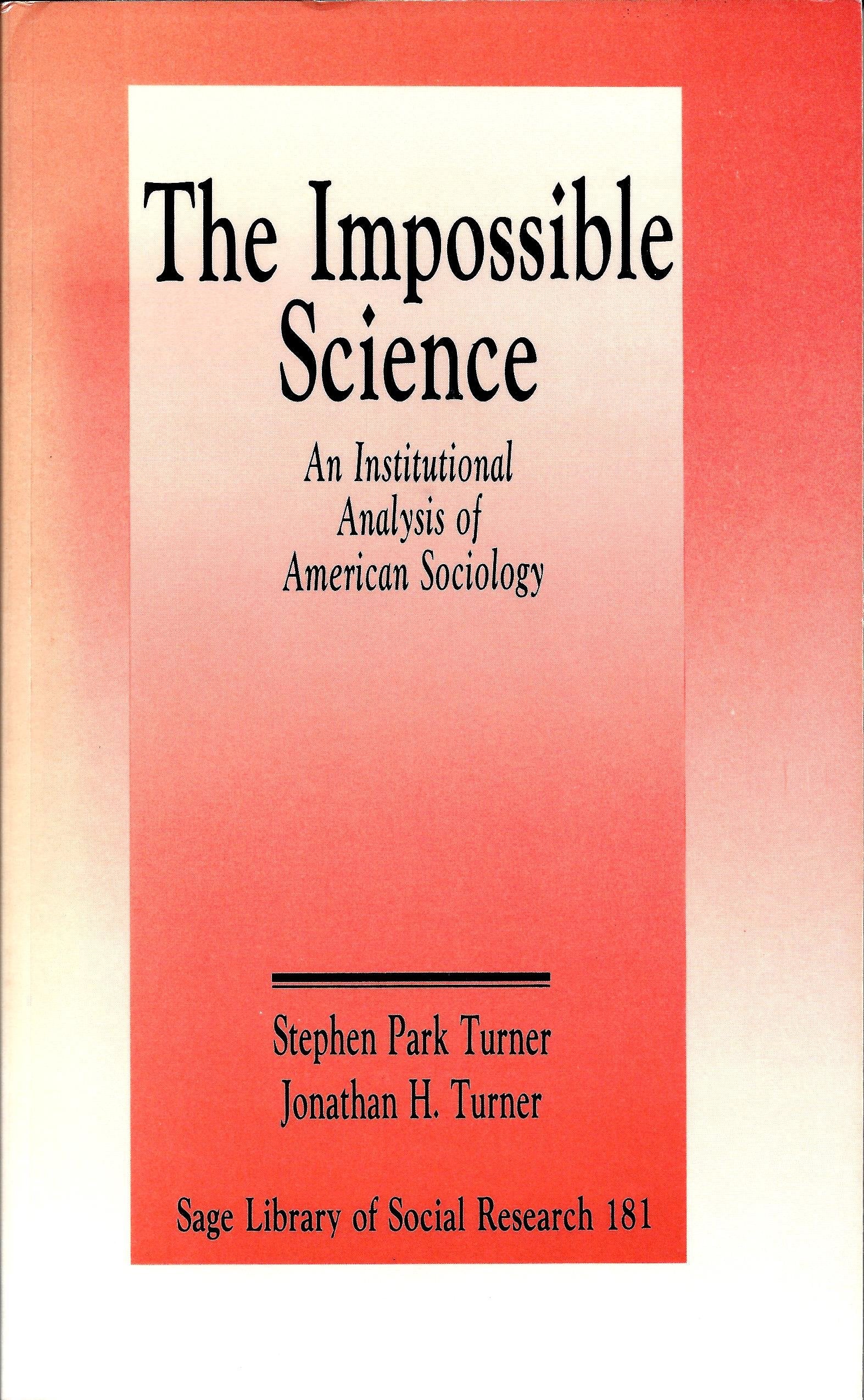 The Impossible Science: An Institutional Analysis of American Sociology (Sage Library of Social Research, Band 181) Social Sciences