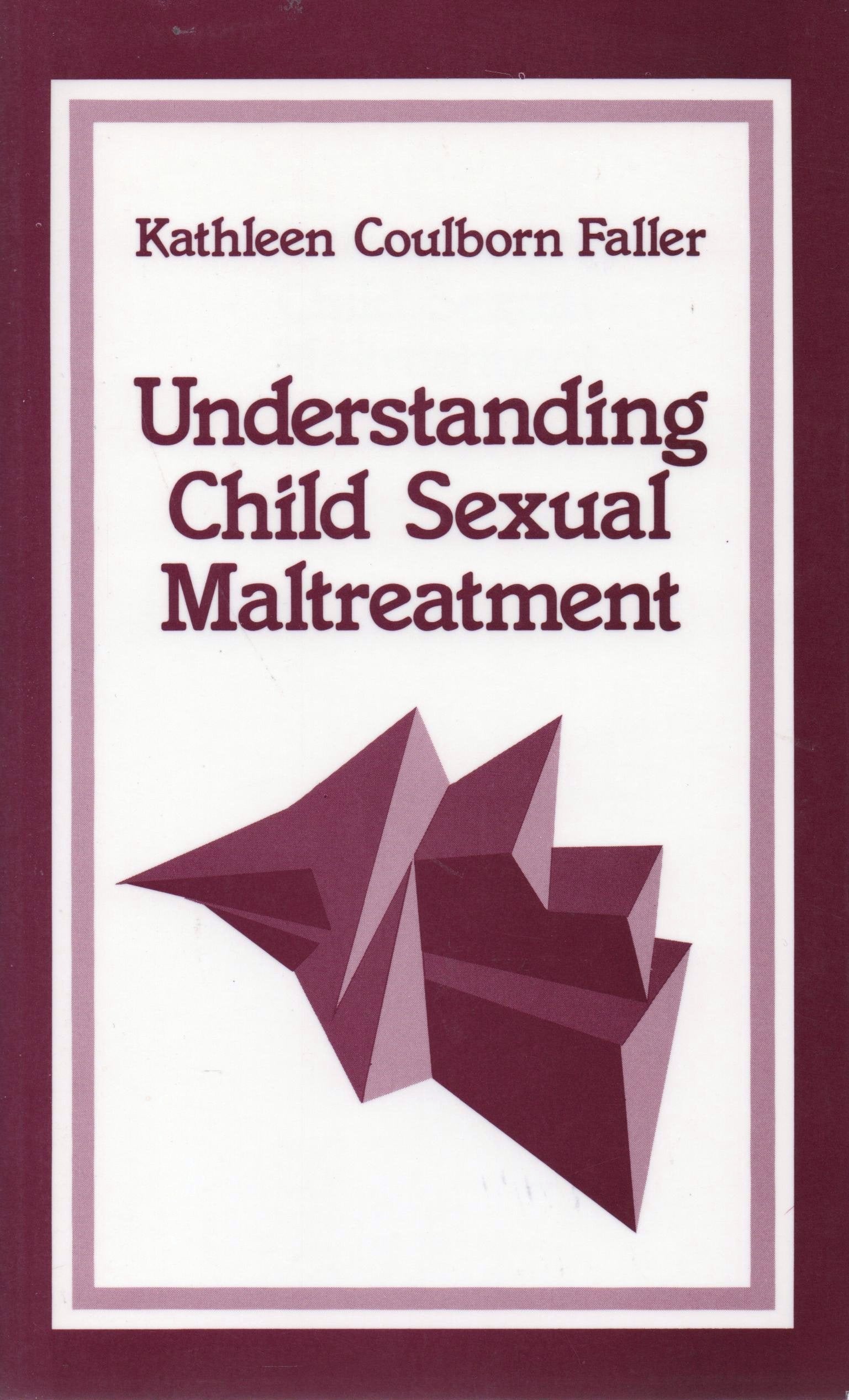 Understanding Child Sexual Maltreatment (Sage Sourcebooks for the Human Services, Volume 12) Psychology
