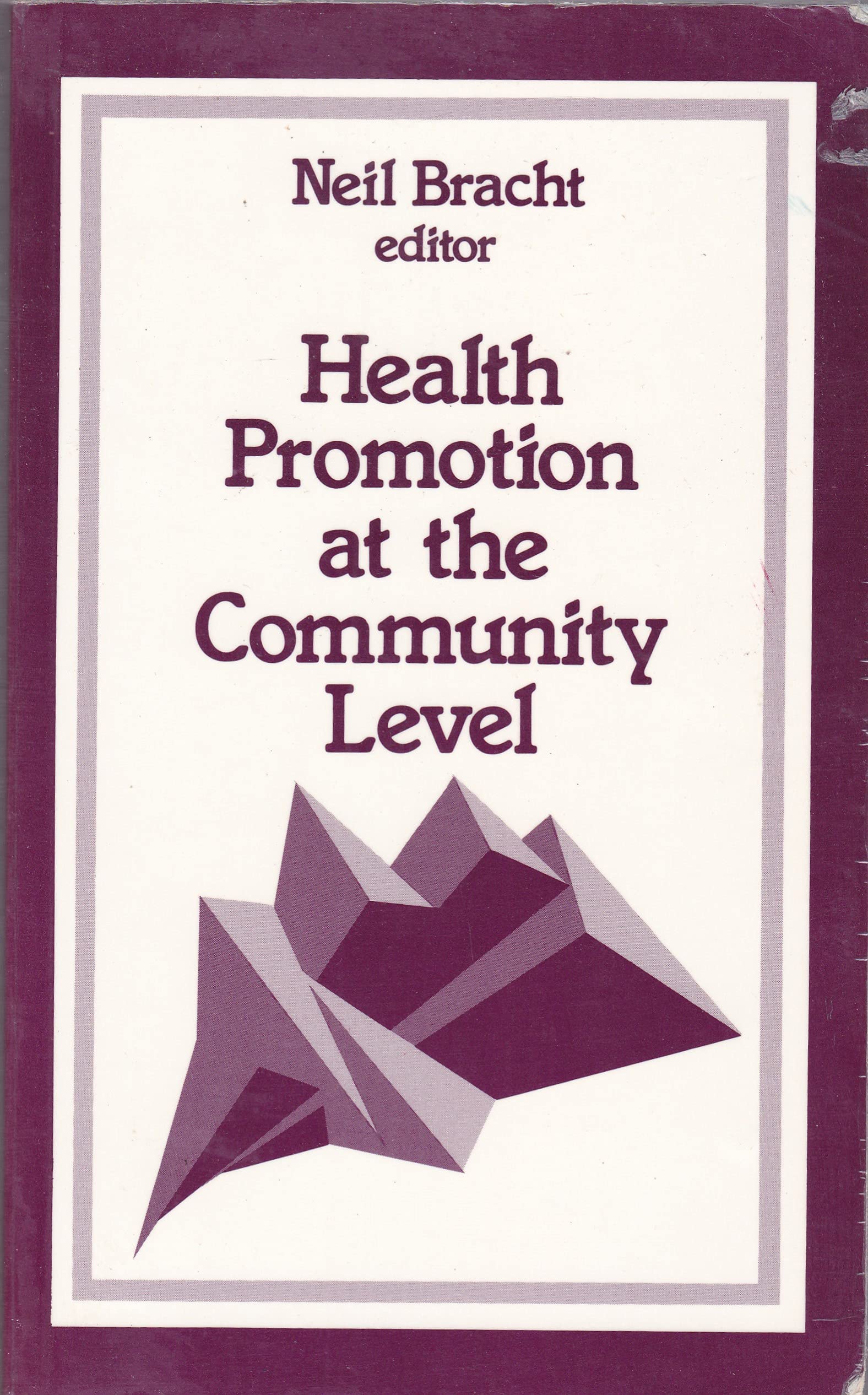 Health Promotion at the Community Level: New Advances (SAGE SOURCEBOOKS FOR THE HUMAN SERVICES SERIES) Medicine