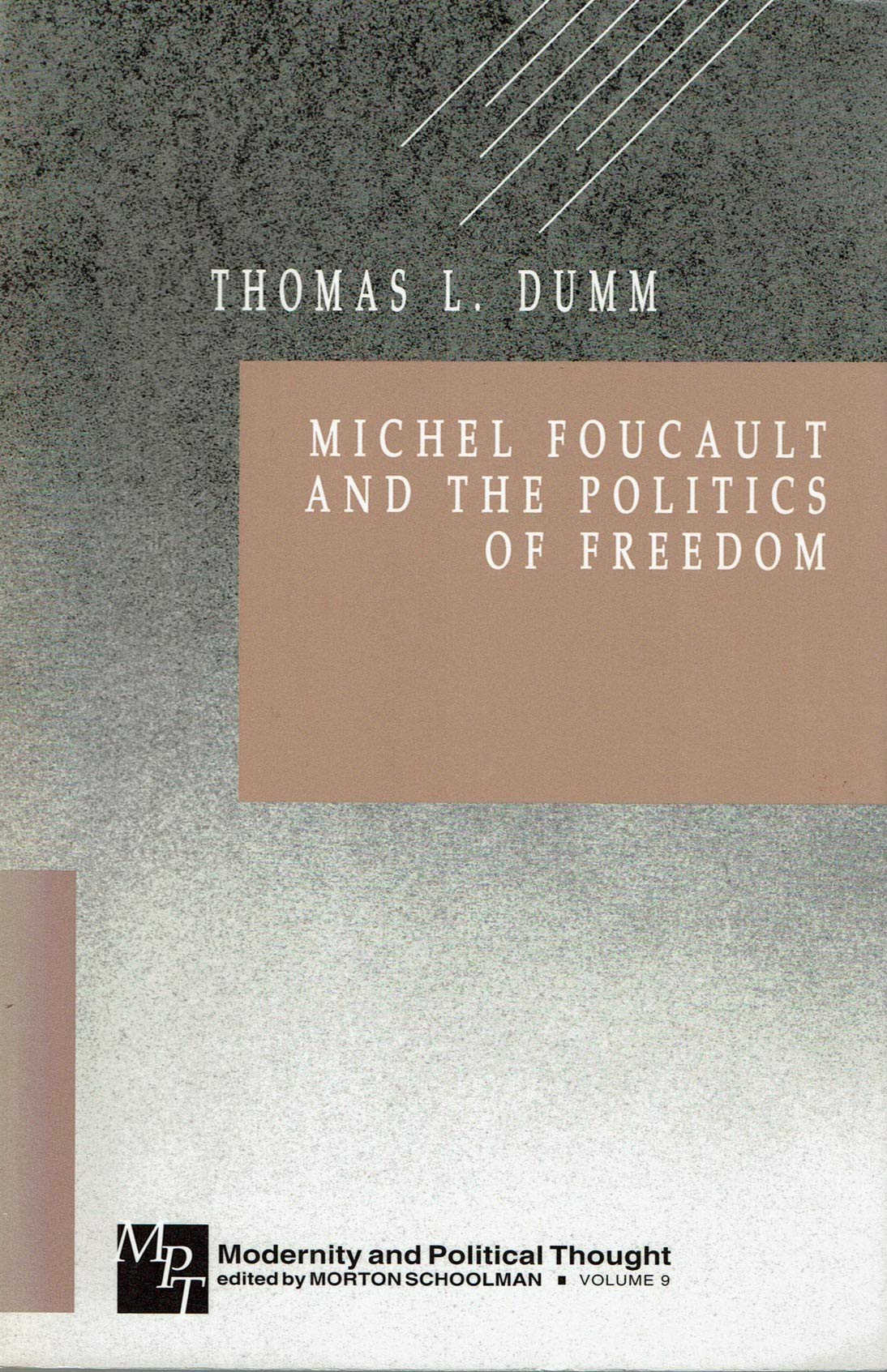 Michel Foucault and the Politics of Freedom (Modernity and Political Thought ; Vol. 9) Philosophy