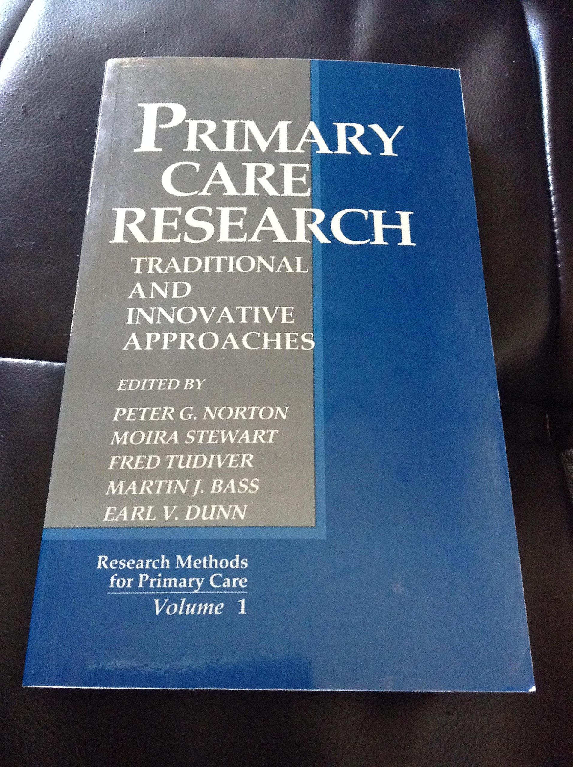 Primary Care Research: Traditional and Innovative Approaches (Research Methods for Primary Care Ser. Vol. 1) Medicine