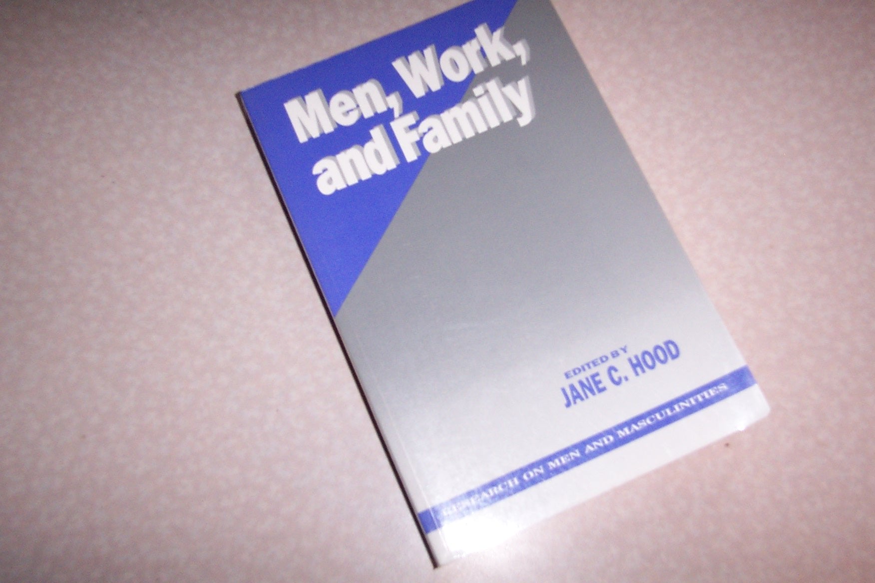 Men, Work, and Family (RESEARCH ON MEN AND MASCULINITIES SERIES) Partnership & Love
