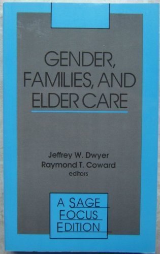 Gender, Families, and Elder Care (Sage Focus Editions) Social Sciences