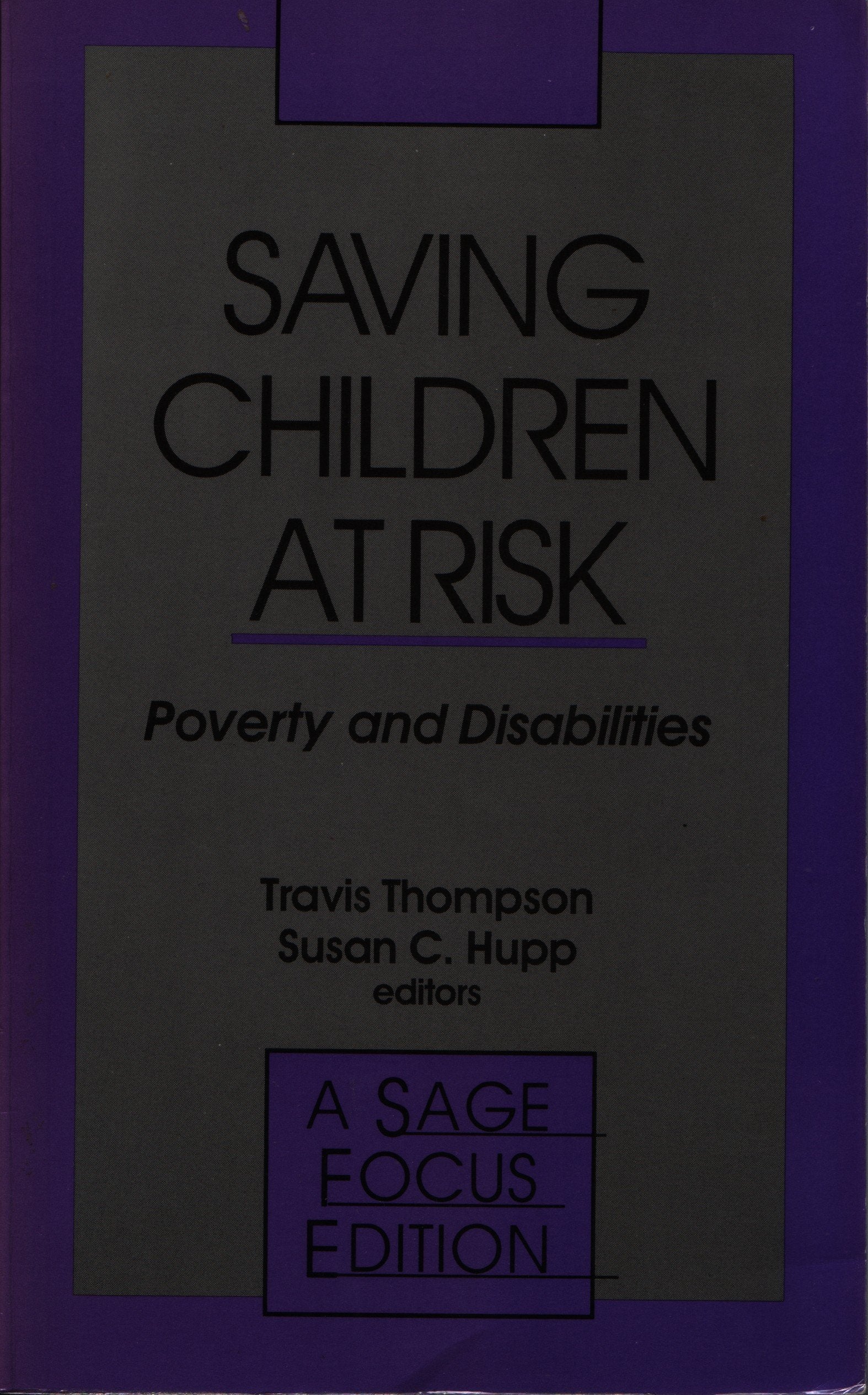 Saving Children at Risk: Poverty and Disabilities (Sage Focus Editions) Social Sciences