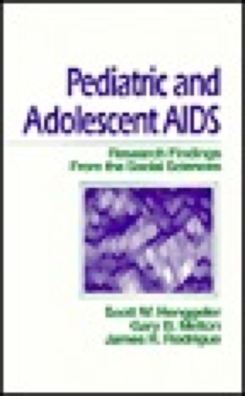 Pediatric And Adolescent AIDS: Research Findings from the Social Sciences Medicine