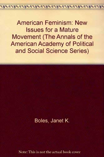 American Feminism: New Issues for a Mature Movement (Annals of the American Academy of Political & Social Science) Books