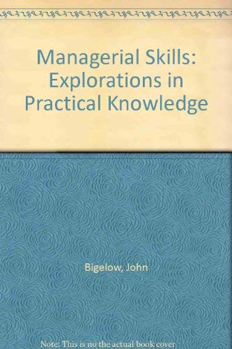 Managerial Skills: Explorations in Practical Knowledge Business, Finance & Career