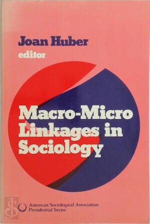 Macro-Micro Linkages in Sociology (American Sociological Association Presidential Series) Natural Sciences