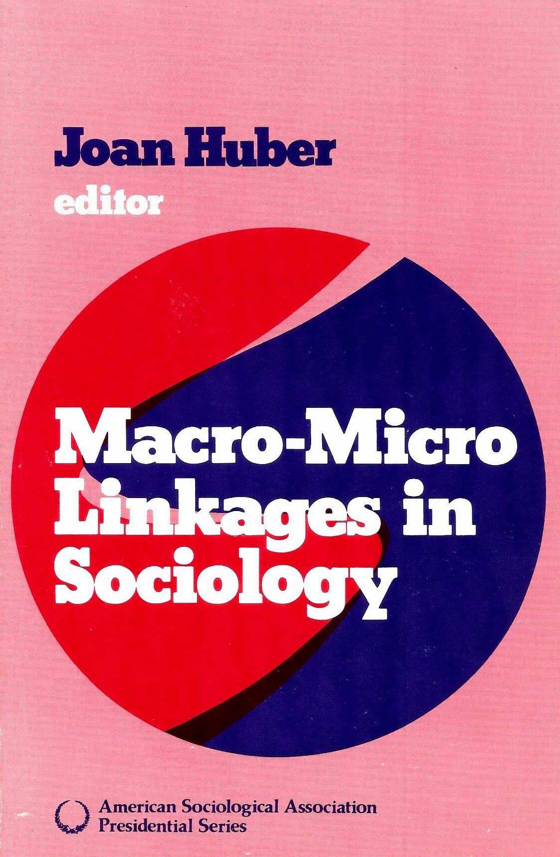Macro-Micro Linkages in Sociology (American Sociological Association Presidential Series) Natural Sciences