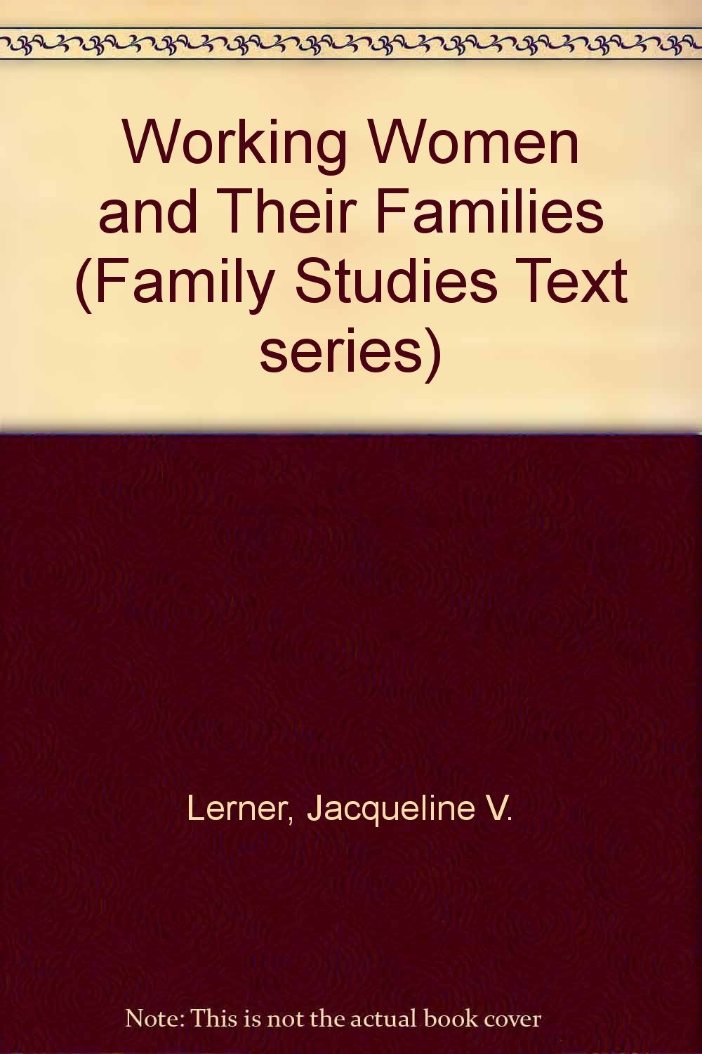 Working Women and Their Families (Family Studies Text Series) Books