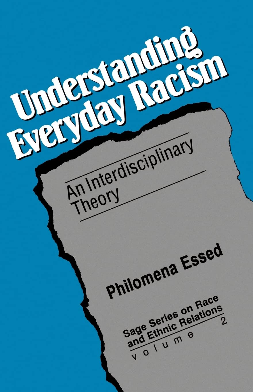 Understanding Everyday Racism: An Interdisciplinary Theory (Sage Series on Race and Ethnic Relations, 2, Band 2) Law