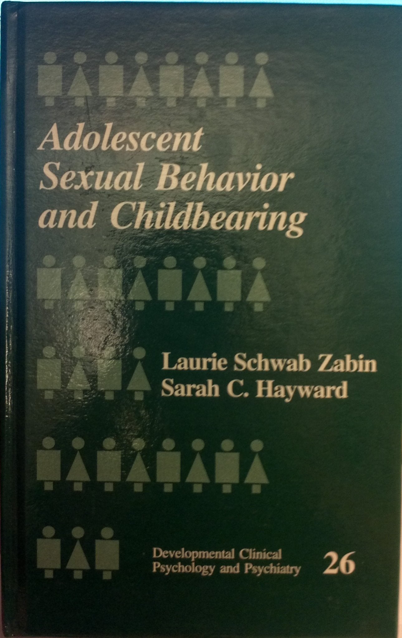 Adolescent Sexual Behavior and Childbearing (Developmental Clinical Psychology & Psychiatry) Medicine