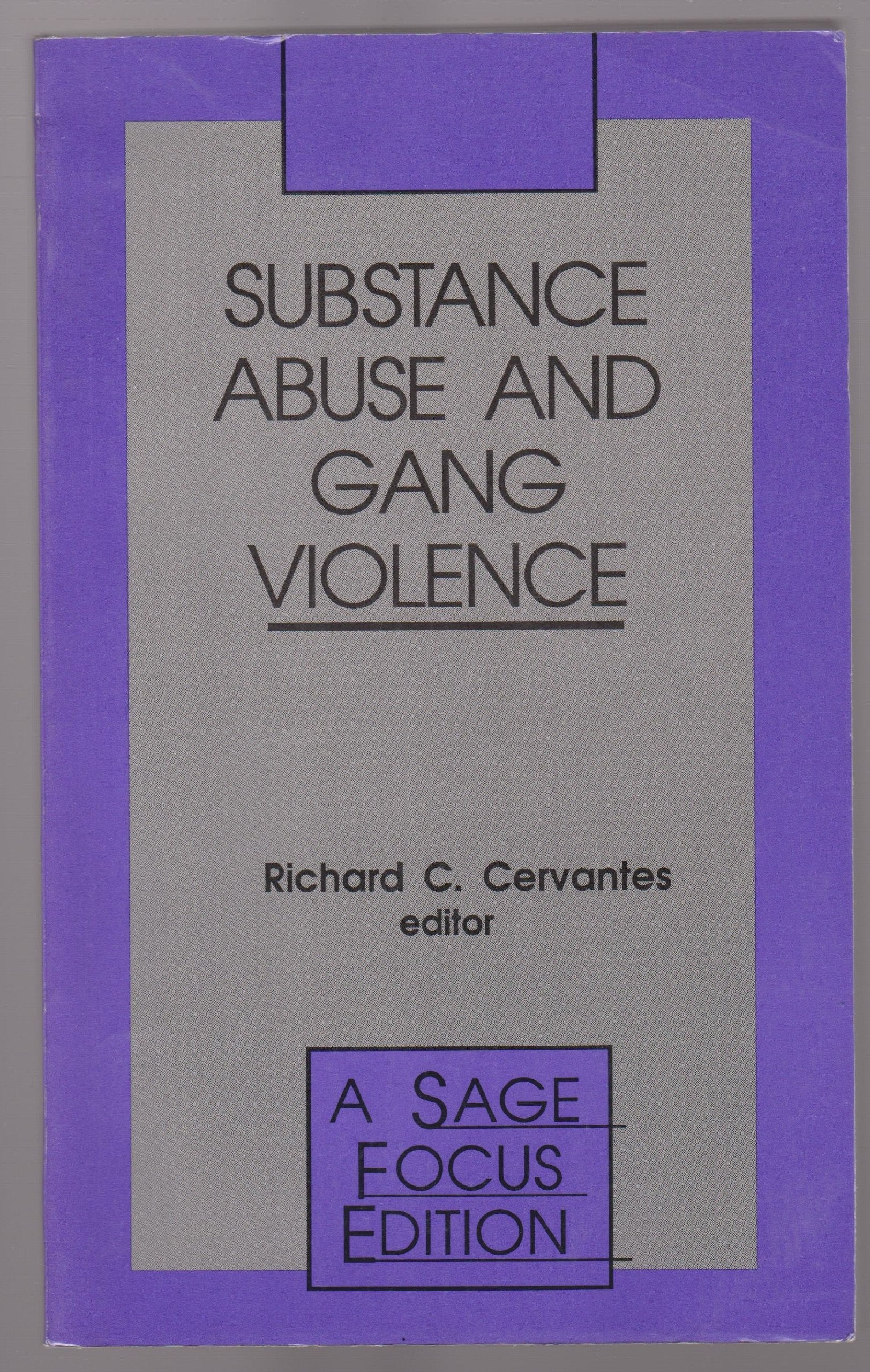 Substance Abuse and Gang Violence (Sage Focus Editions) Medicine