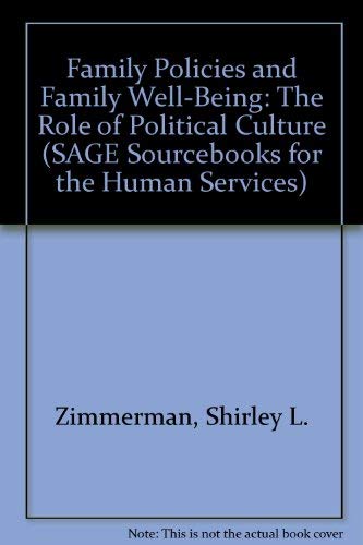 Family Policies and Family Well-Being: The Role of Political Culture (SAGE SOURCEBOOKS FOR THE HUMAN SERVICES SERIES) Partnership & Love