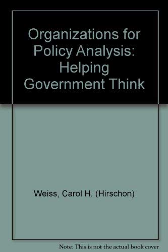 Organizations for Policy Analysis: Helping Government Think Social Sciences