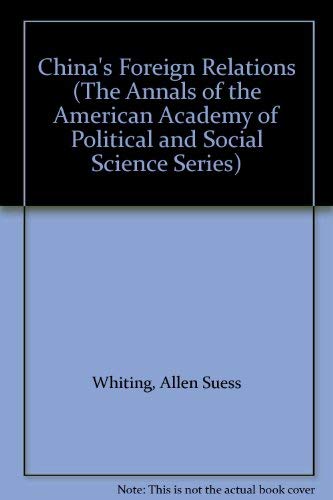 China's Foreign Relations (Annals of the American Academy of Political and Social Science Series) Politics & History